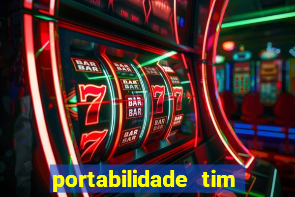 portabilidade tim para tim